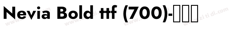 Nevia Bold ttf (700)字体转换